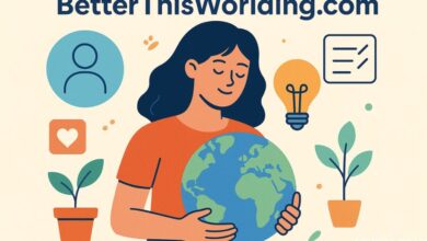 BetterThisWorlding.com